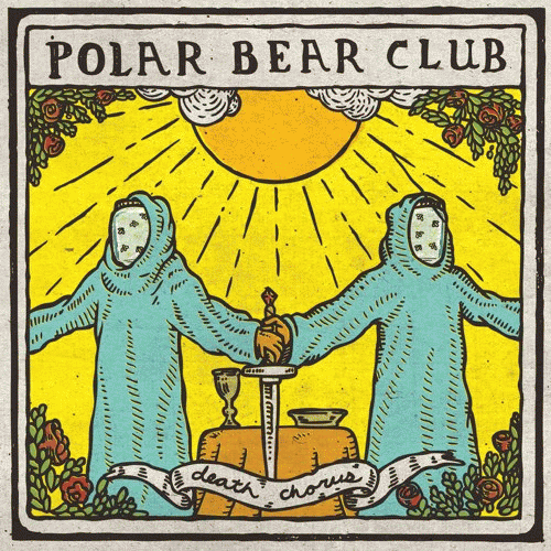 Polar Bear Club : Death Chorus